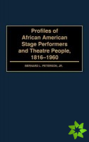 Profiles of African American Stage Performers and Theatre People, 1816-1960