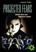 Projected Fears