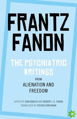 Psychiatric Writings from Alienation and Freedom