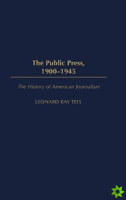 Public Press, 1900-1945