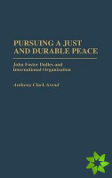 Pursuing a Just and Durable Peace