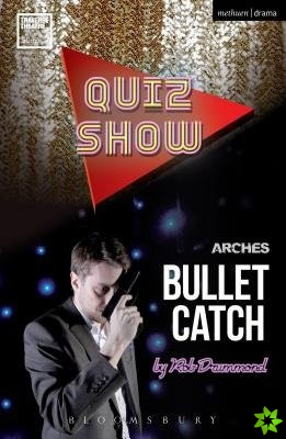 Quiz Show and Bullet Catch