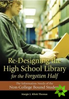 Re-Designing the High School Library for the Forgotten Half