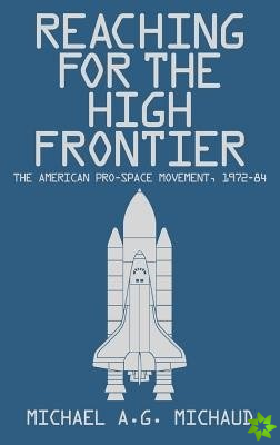 Reaching for the High Frontier