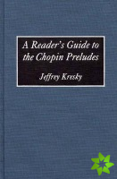 Reader's Guide to the Chopin Preludes