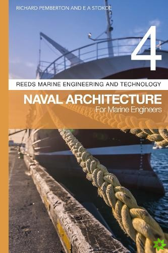 Reeds Vol 4: Naval Architecture for Marine Engineers