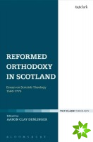 Reformed Orthodoxy in Scotland