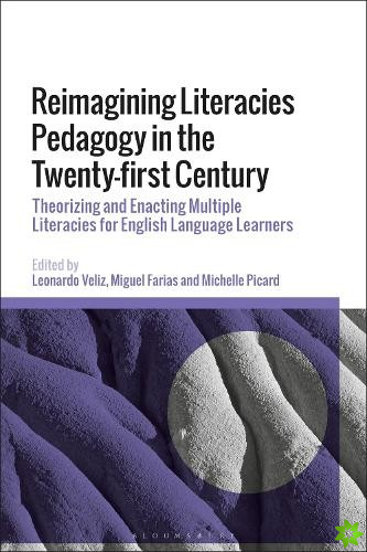 Reimagining Literacies Pedagogy in the Twenty-first Century
