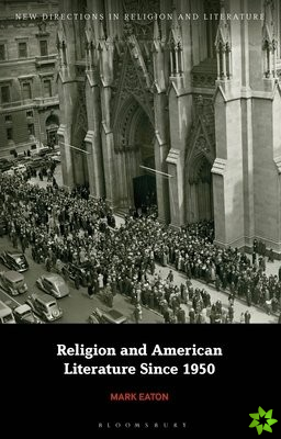 Religion and American Literature Since 1950