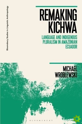 Remaking Kichwa