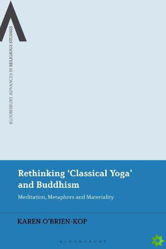 Rethinking 'Classical Yoga' and Buddhism
