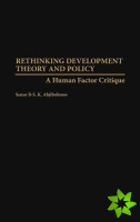 Rethinking Development Theory and Policy