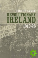 Revolutionary Ireland, 1912-25