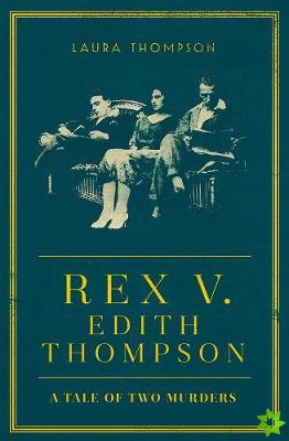 Rex v Edith Thompson