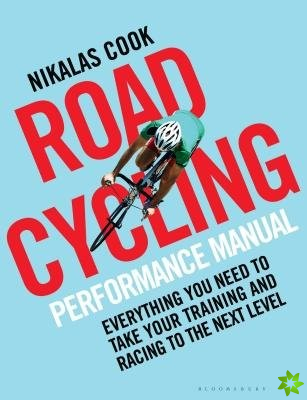Road Cycling Performance Manual