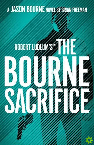 Robert Ludlum's the Bourne Sacrifice