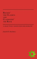 Rockin' the Classics and Classicizin' the Rock