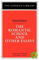Romantic School and Other Essays: Heinrich Heine