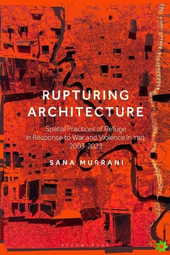 Rupturing Architecture