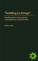 Saddling La Gringa