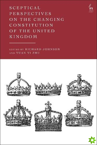 Sceptical Perspectives on the Changing Constitution of the United Kingdom