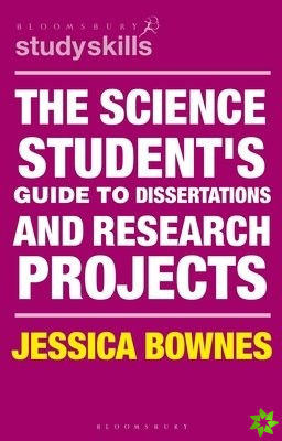 Science Student's Guide to Dissertations and Research Projects