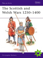 Scottish and Welsh Wars 1250-1400
