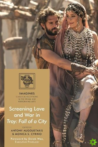 Screening Love and War in Troy: Fall of a City
