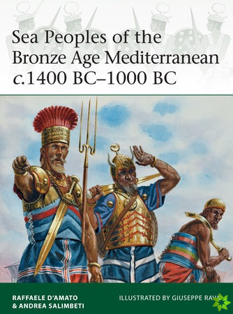 Sea Peoples of the Bronze Age Mediterranean c.1400 BC1000 BC