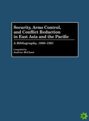 Security, Arms Control, and Conflict Reduction in East Asia and the Pacific