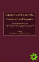 Separate and Cooperate, Cooperate and Separate