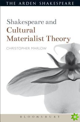 Shakespeare and Cultural Materialist Theory