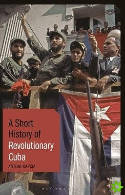Short History of Revolutionary Cuba