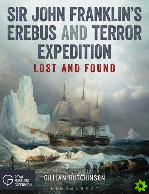 Sir John Franklins Erebus and Terror Expedition