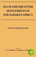 Slum and Squatter Settlements in Sub-Saharan Africa