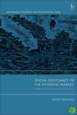 Social Legitimacy in the Internal Market