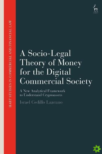 Socio-Legal Theory of Money for the Digital Commercial Society