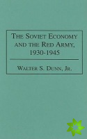 Soviet Economy and the Red Army, 1930-1945