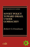 Soviet Policy Toward Israel Under Gorbachev