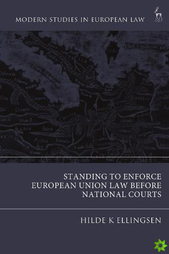 Standing to Enforce European Union Law before National Courts