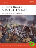 Stirling Bridge and Falkirk 1297-98