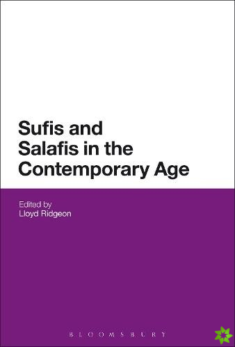 Sufis and Salafis in the Contemporary Age