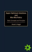 Super-Optimum Solutions and Win-Win Policy