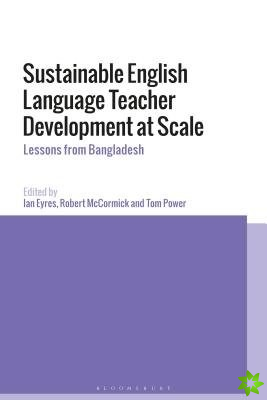 Sustainable English Language Teacher Development at Scale