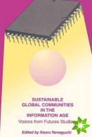 Sustainable Global Communities in the Information Age