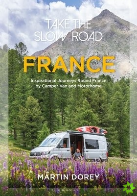 Take the Slow Road: France