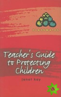 Teacher's Guide to Protecting Children