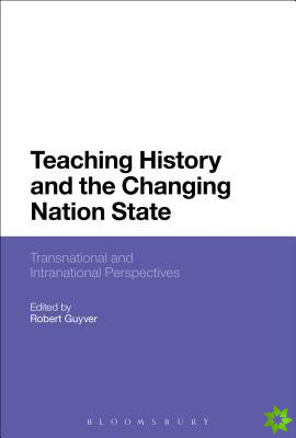 Teaching History and the Changing Nation State