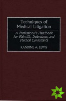 Techniques of Medical Litigation