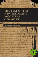 Text of the New Testament Apocrypha (100 - 400 CE)